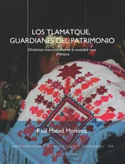 Omslag van Los tlamatque, guardianes del patrimonio