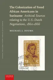 Omslag van The Colonization of Freed African Americans in Suriname