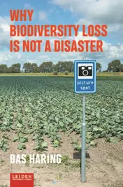 Omslag van Why biodiversity loss is not a disaster