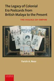 Omslag van The Legacy of Colonial Era Postcards from British Malaya to the Present