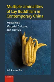 Omslag van Multiple Liminalities of Lay Buddhism in Contemporary China
