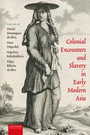 Omslag van Colonial Encounters and Slavery in Early Modern Asia
