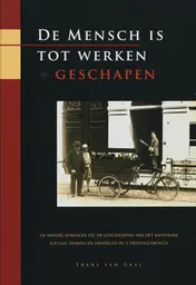 Omslag van De Mensch is tot werken geschapen