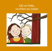 Omslag van Kiki en Pelle vruchten en zaden