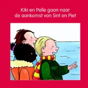 Omslag van Kiki en Pelle gaan naar de aankomst van Sint en Piet