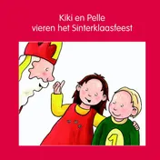 Omslag van Kiki en Pelle vieren het Sinterklaasfeest