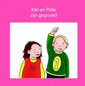 Omslag van Kiki en Pelle zijn gegroeid