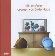 Omslag van Kiki en Pelle dromen van Sinterklaas