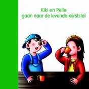 Omslag van Kiki en Pelle gaan naar de levende kerststal