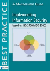 Omslag van Implementing information security based on ISO 27001/ISO 27002