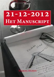Omslag van 21-12-2012, het manuscript