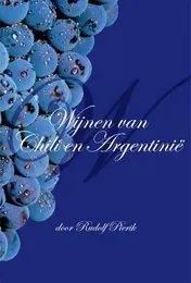 Omslag van Wijnen van Chili en Argentinie