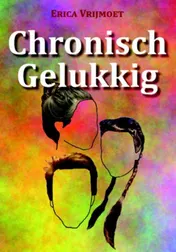 Omslag van Chronisch gelukkig