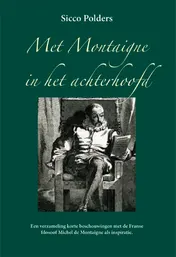 Omslag van Met Montaigne in het achterhoofd