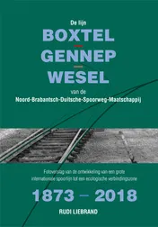 Omslag van De lijn Boxtel-Gennep-Wesel van de Noord-Brabantsch-Duitsche-Spoorweg-Maatschappij