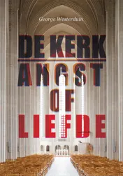 Omslag van De kerk... angst of liefde