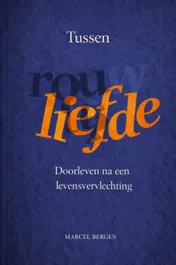 Omslag van Tussen rouw en liefde