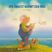 Omslag van Opa Knoest bouwt een huis