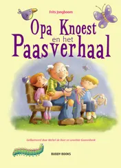 Omslag van Opa Knoest en het Paasverhaal - 5 ex.