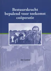 Omslag van Bestuurskracht bepalend voor toekomst coöperatie