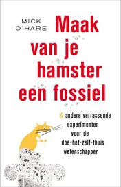 Omslag van Maak van je hamster een fossiel