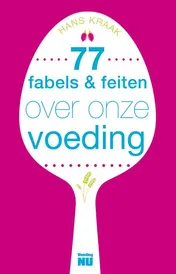 Omslag van 77 Fabels en feiten over onze voeding