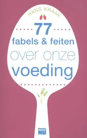 Omslag van 77 fabels & feiten over onze voeding