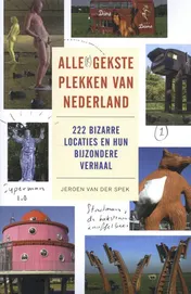 Omslag van Alle gekste plekken van Nederland