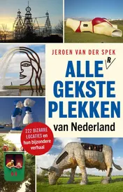 Omslag van Alle gekste plekken van Nederland