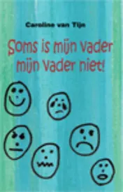 Omslag van Soms is mijn vader mijn vader niet!
