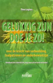 Omslag van Gelukkig zijn doe je zo!