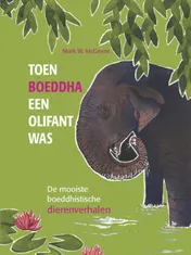 Omslag van Toen Boeddha een olifant was