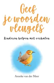 Omslag van Geef je woorden vleugels