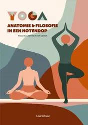 Omslag van Yoga anatomie & filosofie in een notendop