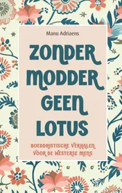 Omslag van Zonder modder geen lotus