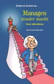 Omslag van Einstein en de kunst van... managen zonder macht