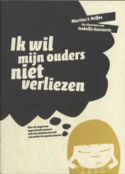 Omslag van Ik wil mijn ouders niet verliezen