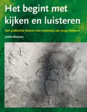 Omslag van Het begint met kijken en luisteren