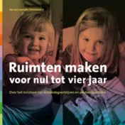 Omslag van Ruimten maken voor nul tot vier jaar