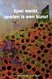 Omslag van Spel werkt, spelen is een kunst
