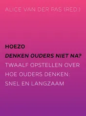 Omslag van Hoezo denken ouders niet na?