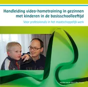 Omslag van Handleiding video-hometraining in gezinnen met kinderen in de basisschoolleeftijd