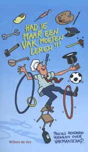 Omslag van Had je maar een vak moeten leren!