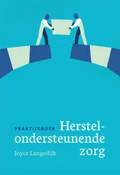 Omslag van Praktijkboek herstelondersteunende zorg