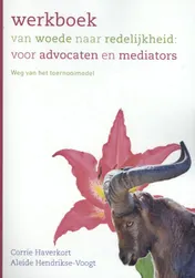 Omslag van Werkboek van woede naar redelijkheid: voor advocaten en mediators