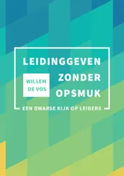 Omslag van Leidinggeven zonder opsmuk