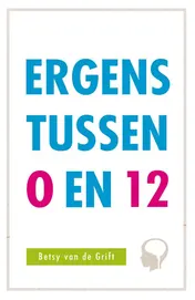 Omslag van Ergens tussen 0 en 12