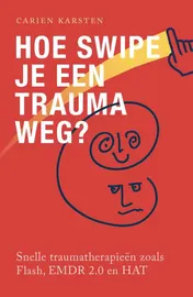 Omslag van Hoe swipe je een trauma weg?