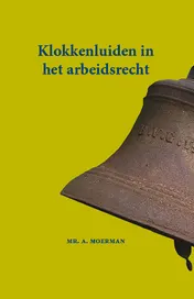 Omslag van Klokkenluiden in het arbeidsrecht
