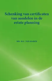 Omslag van Schenking van certificaten van aandelen in de estate planning